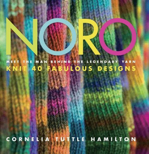 Noro: Meet The Man Behind The Yarn by Cornelia Hamilton